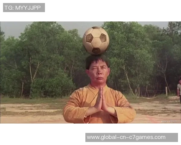 少林足球与铁头功的完美结合展现传统武术的魅力与现代体育的激情 少林足球与铁头功的完美结合展现传统武术的魅力与现代体育的激情